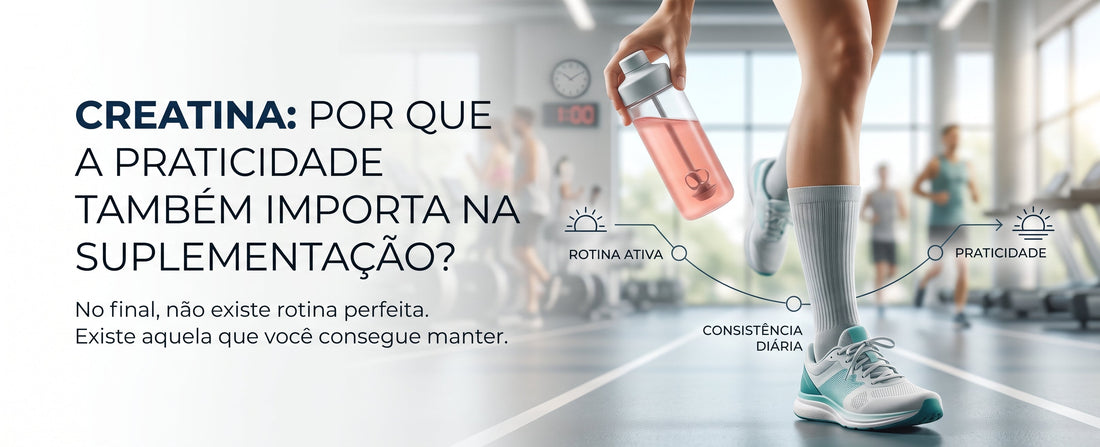 Creatina: por que a praticidade também importa na suplementação?