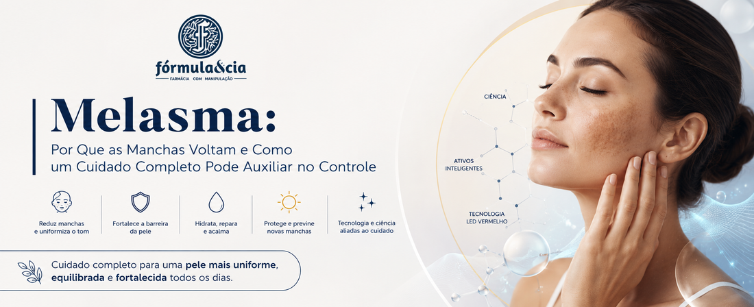 Melasma: Por Que as Manchas Voltam e Como um Cuidado Completo Pode Auxiliar no Controle