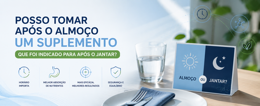 Posso Tomar Após o Almoço um Suplemento Que Foi Indicado Para Após o Jantar?
